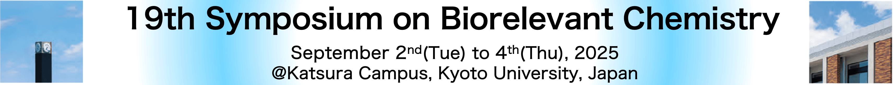 The 19th Symposium on Biorelevant Chemistry
