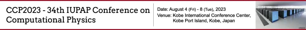 34th IUPAP Conference on Computational Physics（CCP2023）