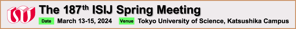 The 187th ISIJ Spring Meeting