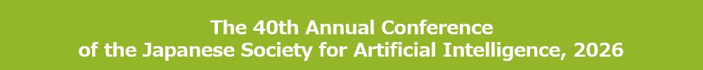 The 40th Annual Conference of the Japanese Society for Artificial Intelligence, 2026