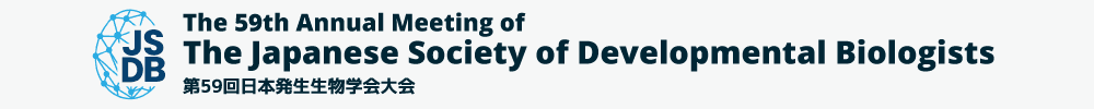 The 59th Annual Meeting of the Japanese Society of Developmental Biologists