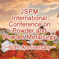 JSPM International Conference on Powder and Powder Metallurgy ～60th Anniversary～ (JSPMIC2017)