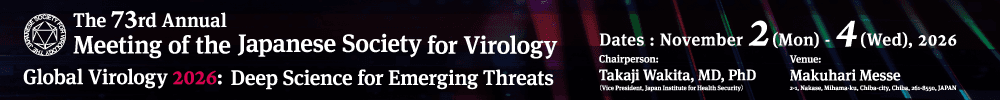 The 73rd Annual Meeting of the Japanese Society for Virology