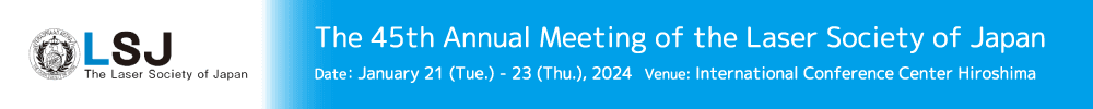 The 45th Annual Meeting of The Laser Society of Japan