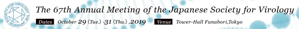 The 67th Annual Meeting of the Japanese Society for Virology